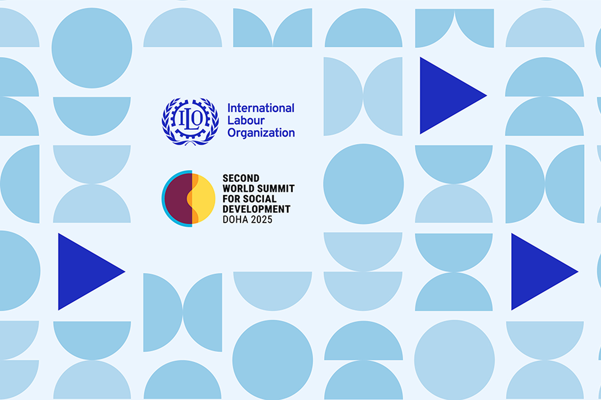 A graphic design with a light blue background patterned with geometric shapes—circles, semicircles, and triangles in varying shades of blue. At the center-left, there is the International Labour Organization (ILO) logo in blue and the Second World Summit 